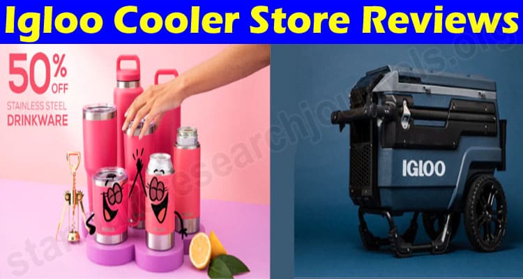 Igloo Cooler Store Online Website Reviews
