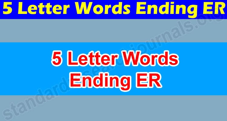 Gaming News 5 Letter Words Ending ER