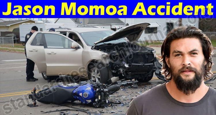 Latest News Jason Momoa Accident