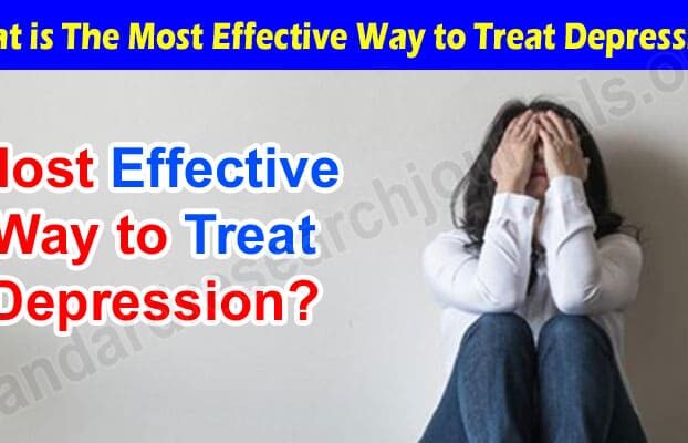 The Most Effective Way to Treat Depression