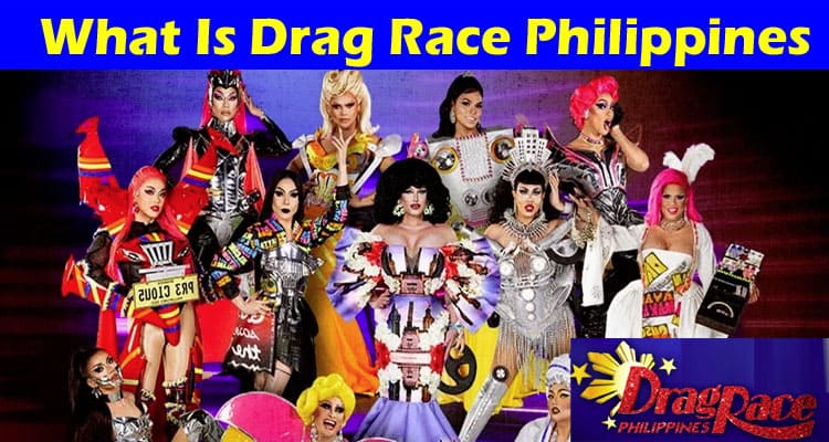 Latest News What Is Drag Race Philippines