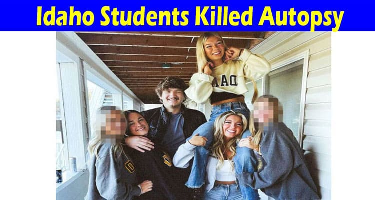 Latest News Idaho Students Killed Autopsy