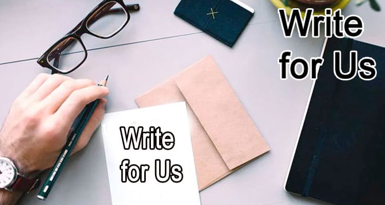 Write for Us” + Education Guest Post