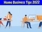 Complete Information About Home Business Tips 2022: When to Outsource