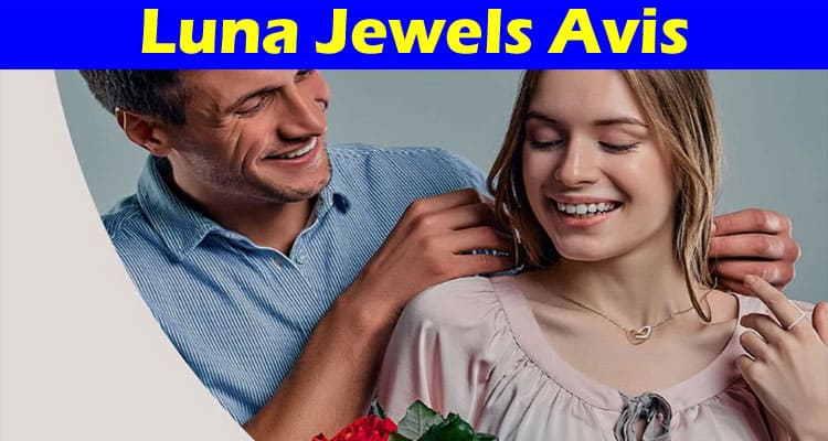 Luna Jewels Avis