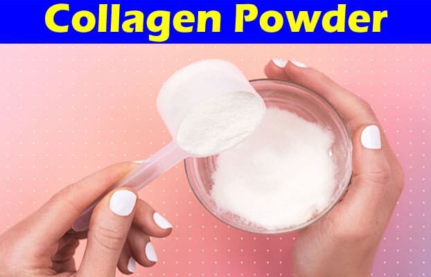 Complete Information About Is Collagen Powder Safe to Use - Get the Facts Now