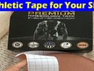 Complete Information About How to Choose the Right Athletic Tape for Your Skin