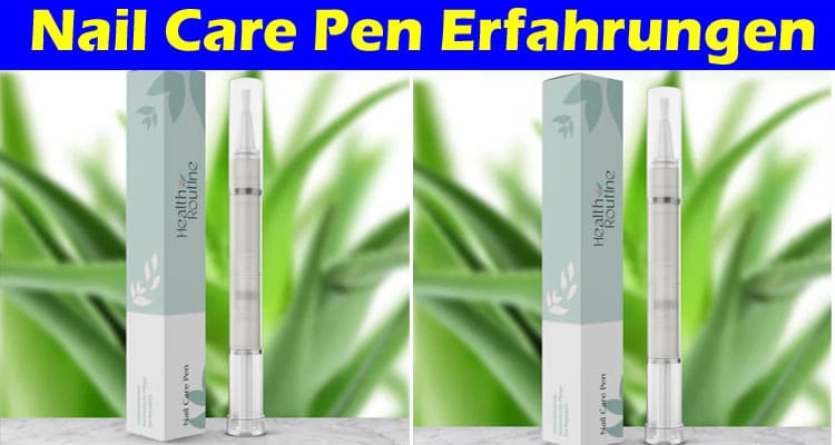 Nail Care Pen Online Erfahrungen