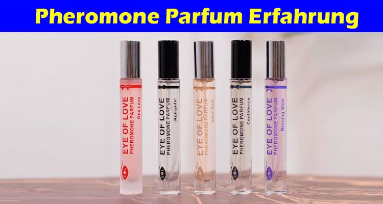 Pheromone Parfum Online Erfahrung