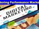 Complete Information About Mastering Performance Marketing - Strategies for Success in the Digital Era